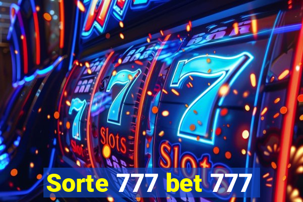 Sorte 777 bet 777